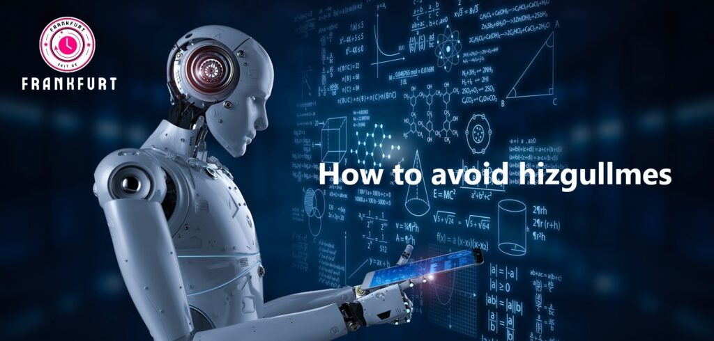 How to avoid hizgullmes